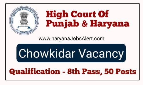 Punjab and Haryana High Court Chowkidar Recruitment 
