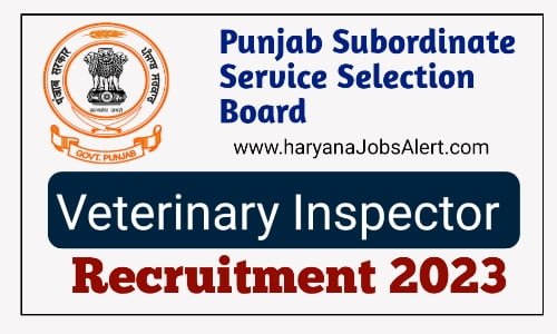 Punjab PSSSB Veterinary Inspector Recruitment 2023