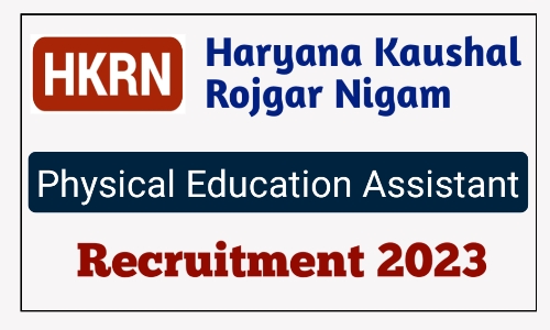 HKRN Physical Education Assistant Recruitment 2023
